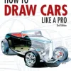 How to Draw Cars Like a Pro, 2nd Edition - naslovnica
