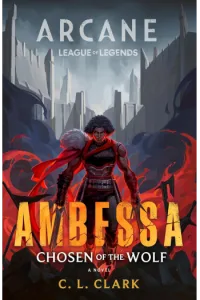 Ambessa: Chosen of the Wolf A League of Legends: Arcane Novel - naslovnica