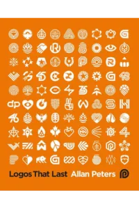 Logos that Last - How to Create Iconic Visual Branding - naslovnica