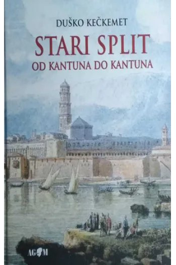 Stari Split: Od kantuna do kantuna - naslovnica