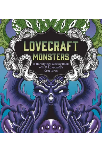 Lovecraft Monsters A Horrifying Coloring Book of H.P. Lovecrafts Creature - naslovnica