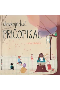 Olovkojedačpričopisac (Slikovnica) - naslovnica