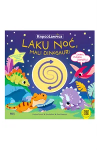 Laku noć, mali dinosauri (Slikovnica) - naslovnica