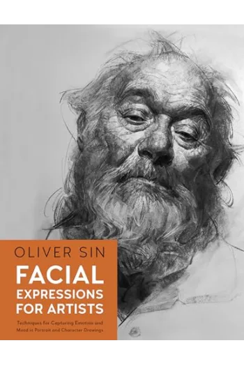 Facial Expressions for Artists Techniques for Capturing Emotion and Mood in Portrait and Character Drawings - naslovnica