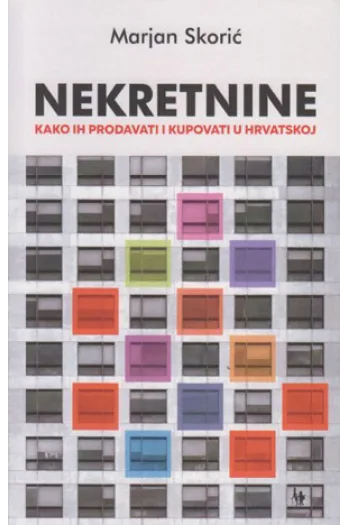 Nekretnine: Kako ih prodavati i kupovati u Hrvatskoj - naslovnica