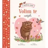 U medinoj šumi: Volim te uvijek (Slikovnica) - naslovnica