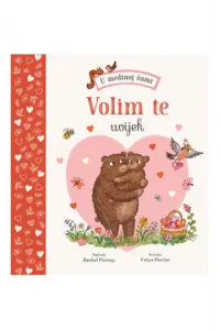 U medinoj šumi: Volim te uvijek (Slikovnica) - naslovnica