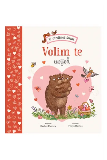 U medinoj šumi: Volim te uvijek (Slikovnica) - naslovnica