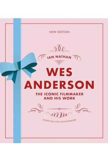 Wes Anderson The Iconic Filmmaker and his Work - naslovnica