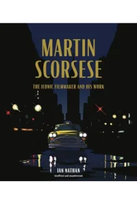 Martin Scorsese: The Iconic Filmmaker and His Work - naslovnica