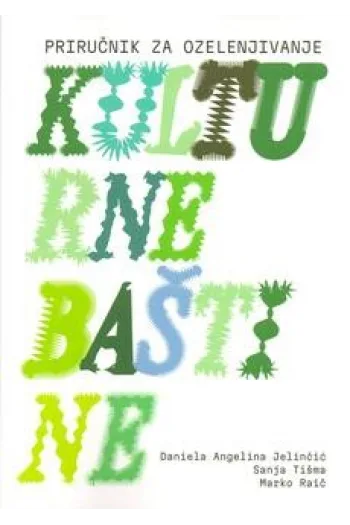 Priručnik za ozelenjivanje kulturne baštine - naslovnica