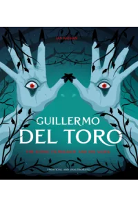Guillermo del Toro The Iconic Filmmaker and his Work - naslovnica