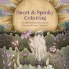 Sweet & Spooky Coloring Over 60 Whimsical Images of Ghosts and Creepy Creatures - naslovnica