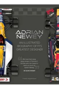 Adrian Newey An Illustrated Biography of F1s Greatest Designer - naslovnica
