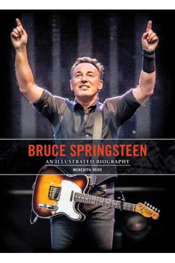 Bruce Springsteen: An Illustrated Biography - naslovnica