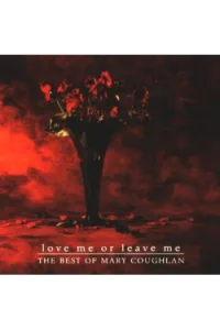 Mary Coughlan - Love Me Or Leave Me - The Best Of Mary Coughlan CD - omot