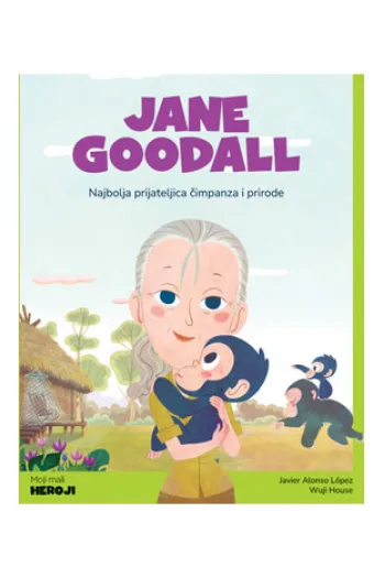 Moji mali heroji: Jane Goodall (Slikovnica) - naslovnica