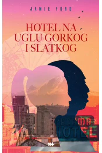 Hotel na uglu gorkog i slatkog - naslovnica