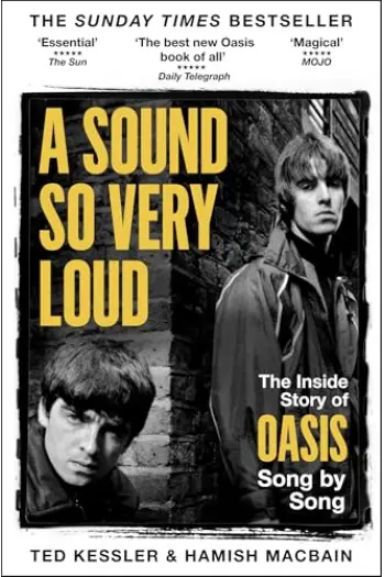 A Sound So Very Loud The Inside Story of OASIS - naslovnica