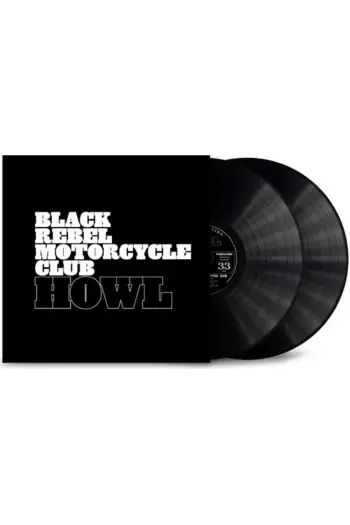Black Rebel Motorcycle Club - Howl (20th Anniversary Edition edition) LP - omot