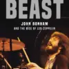 Beast: John Bonham and the Rise of Led Zeppelin - naslovnica
