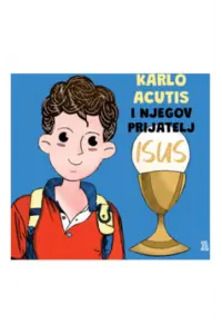 Karlo Acutis i njegov prijatelj Isus - naslovnica