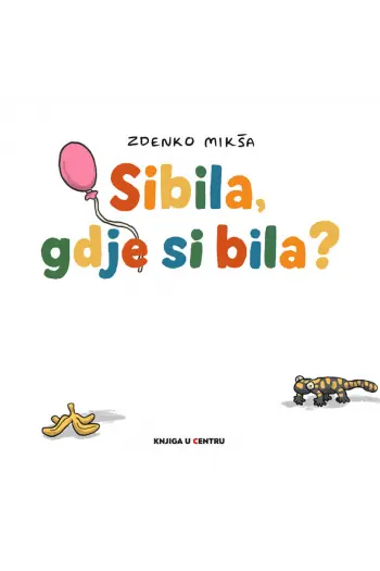 Sibila, gdje si bila? (Slikovnica) - naslovnica