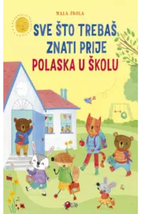 Sve što trebaš znati prije odlaska u školu - naslovnica