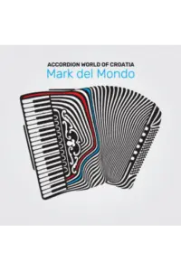 Mark del Mondo - Accordion World of Croatia CD - omot