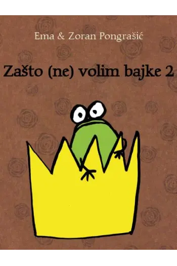 Zašto (ne) volim bajke 2 (Slikovnica) - naslovnica