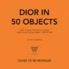 Dior in 50 Objects - naslovnica
