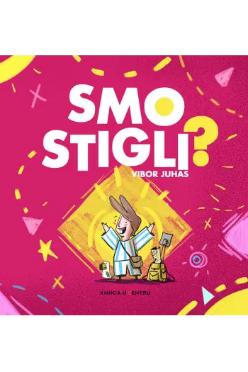 Smo stigli? (Slikovnica) - naslovnica