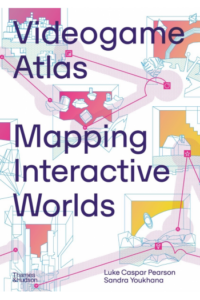 Videogame Atlas Mapping Interactive Worlds - naslovnica