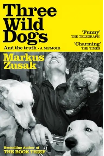 Three Wild Dogs (and the truth) - naslovnica
