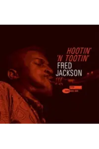 Fred Jackson - Hootin N Tootin (Tone Poet Vinyl) LP - omot