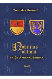 Nobilitas obligat - Priče o Frankopanima - naslovnica