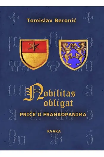 Nobilitas obligat - Priče o Frankopanima - naslovnica