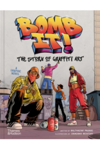 Bomb It! The Story Of Graffiti Art - naslovnica