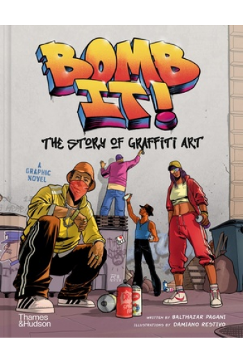 Bomb It! The Story Of Graffiti Art - naslovnica