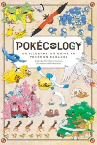 Pokécology An Illustrated Guide to Pokémon Ecology - naslovnica
