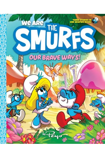 We Are The Smurfs: Our Brave Ways! (We Are The Smurfs Book 4) A Graphic Novel (Slikovnica) - naslovnica