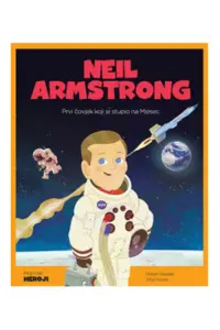 Moji mali heroji: Neil Armstrong (Slikovnica) - naslovnica