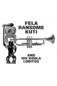Fela Ransome Kuti And His Koola Lobito - Highlife - Jazz And Afro - Soul CD - omot