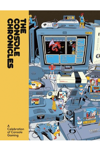 The Console Chronicles: A Celebration of Console Gaming - naslovnica