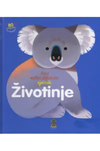 Moj veliki slikovni rječnik: Životinje (Slikovnica) - naslovnica