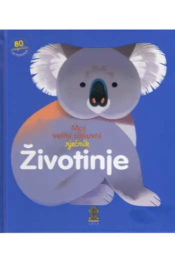 Moj veliki slikovni rječnik: Životinje (Slikovnica) - naslovnica