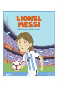 Moji mali heroji: Lionel Messi (Slikovnica) - naslovnica