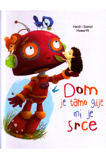 Dom je tamo gdje mi je srce (Slikovnica) - naslovnica