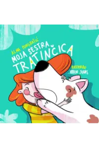 Moja sestra Tratinčica (Slikovnica) - naslovnica