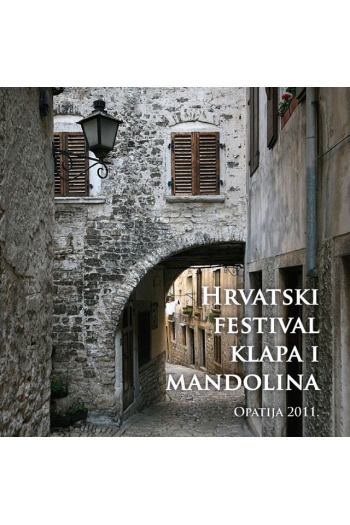 Razni izvođači - Hrvatski Festival Klapa I Mandolina Opatija, 2011 CD - omot